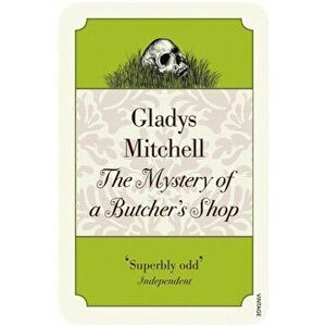 Mystery of a Butcher's Shop, Paperback - Gladys Mitchell imagine