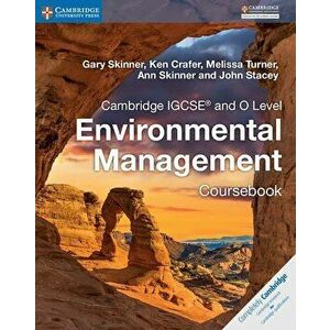 Cambridge IGCSE and O Level Environmental Management Coursebook, Paperback - Gary Skinner imagine
