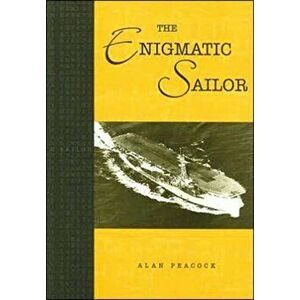 Enigmatic Sailor, Paperback - Sir Alan Peacock imagine