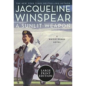A Sunlit Weapon, Paperback - Jacqueline Winspear imagine