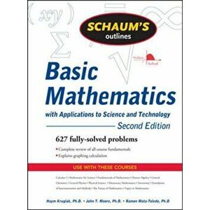 Schaum's Outline of Basic Mathematics with Applications to Science and Technology, 2ed, Paperback - Ramon A. Mata-Toledo imagine