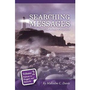 Searching Messages from the Minor Prophets Volume 2, Paperback - Malcolm Davis imagine