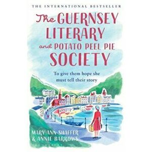 Guernsey Literary and Potato Peel Pie Society, Paperback - Mary Ann Shaffer imagine