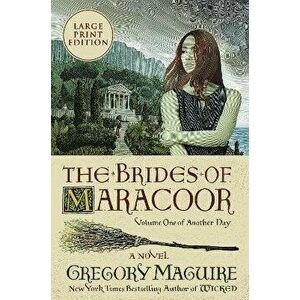 The Brides of Maracoor, Paperback - Gregory Maguire imagine