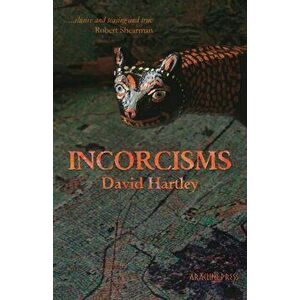 Incorcisms. Strange Short Stories, Paperback - David Hartley imagine