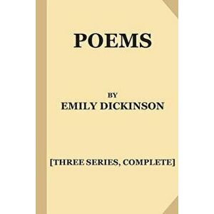 Poems by Emily Dickinson [Three Series, Complete] (Large Print), Paperback - Thomas Wentworth Higginson imagine