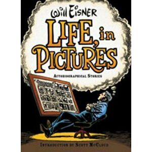 Life, in Pictures. Autobiographical Stories, Hardback - Will Eisner imagine