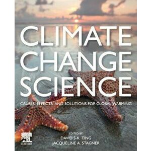 Climate Change Science. Causes, Effects and Solutions for Global Warming, Paperback - *** imagine