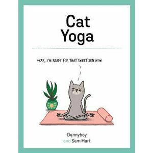Cat Yoga, Hardcover - Sam Hart imagine