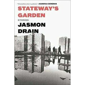 Stateway's Garden: Stories, Paperback - Jasmon Drain imagine