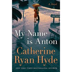 My Name Is Anton, Paperback - Catherine Ryan Hyde imagine