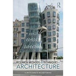 Research Methods and Techniques in Architecture, Paperback - Elzbieta Danuta Niezabitowska imagine