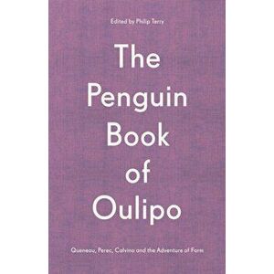 Penguin Book of Oulipo. Queneau, Perec, Calvino and the Adventure of Form, Hardback - *** imagine