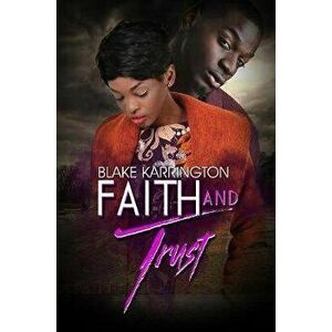 Faith and Trust, Paperback - Blake Karrington imagine