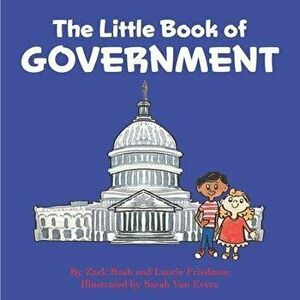 The Little Book of Government: (Children's Book about Government, Introduction to Government and How It Works, Children, Kids Ages 3 10, Preschool, K imagine