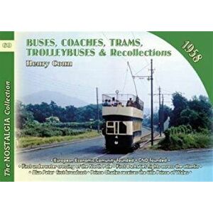 Buses, Coaches, Coaches, Trams, Trolleybuses and Recollections, Paperback - Henry Conn imagine