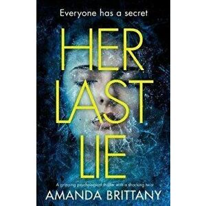 Her Last Lie, Paperback - Amanda Brittany imagine