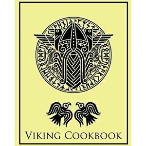Viking Cook Book: A Single Mans Culinary Survival Guide, Paperback - Alessandra Luciano imagine