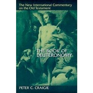 The Book of Deuteronomy, Hardcover - Peter C. Craigie imagine