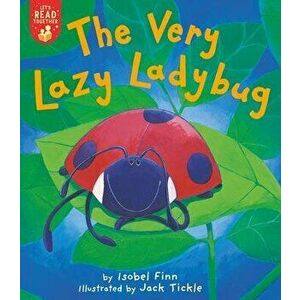 The Very Lazy Ladybug, Paperback - Isobel Finn imagine