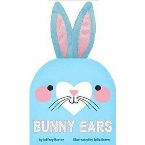 Bunny Ears, Board book - Jeffrey Burton imagine