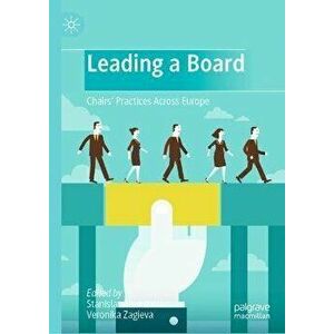 Leading a Board: Chairs' Practices Across Europe, Hardcover - Stanislav Shekshnia imagine