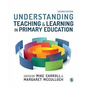 Understanding Teaching and Learning in Primary Education, Paperback - *** imagine