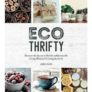 Eco-Thrifty, Hardback - Alexa Kaye imagine