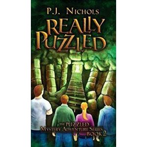 Really Puzzled (The Puzzled Mystery Adventure Series: Book 2), Hardcover - P. J. Nichols imagine