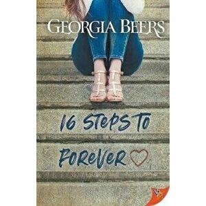 16 Steps to Forever, Paperback - Georgia Beers imagine