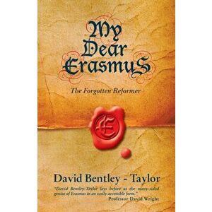 My Dear Erasmus, Paperback - David Bentley-Taylor imagine