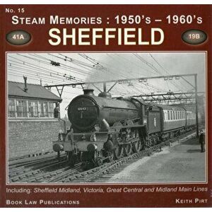 Sheffield. Including Sheffield Midland, Victoria, Great Central and Midland Main Lines, Paperback - Keith R. Pirt imagine