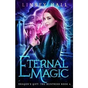 Eternal Magic, Paperback - Linsey Hall imagine