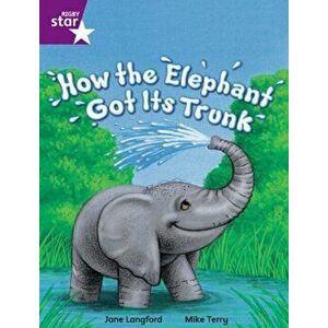 Rigby Star Independent Year 2 Purple Fiction How The Elephant Got Its Trunk Single, Paperback - *** imagine