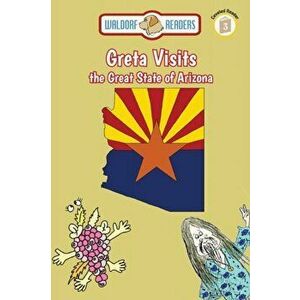 Greta Visits the Great State of Arizona, Paperback - Ken Yoffe imagine