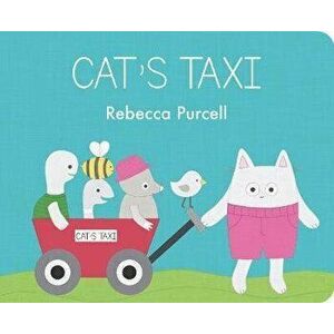 Cat's Taxi, Board book - Rebecca Purcell imagine
