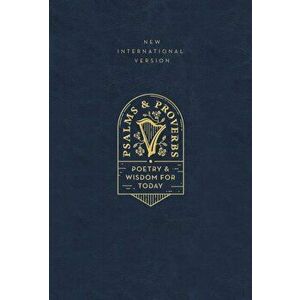 Niv, Psalms and Proverbs, Leathersoft Over Board, Navy, Comfort Print: Poetry and Wisdom for Today, Hardcover - Zondervan imagine