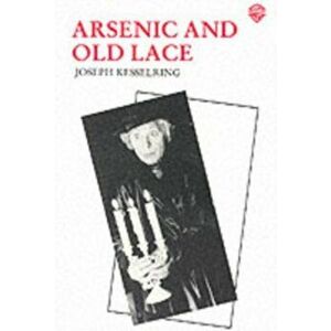 Arsenic and Old Lace. 3 ed, Paperback - Joseph Kesselring imagine