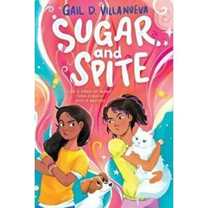 Sugar and Spite, Hardcover - Gail D. Villanueva imagine