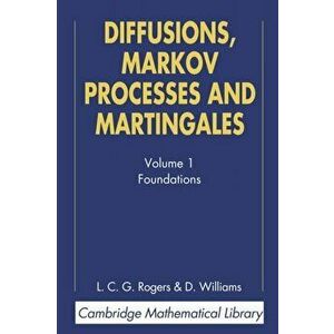 Diffusions, Markov Processes, and Martingales: Volume 1, Foundations. 2 Revised edition, Paperback - *** imagine