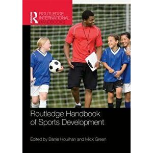 Routledge Handbook of Sports Development, Paperback - *** imagine