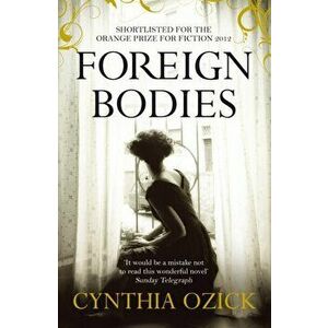 Foreign Bodies. Main, Paperback - Cynthia (Author) Ozick imagine