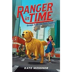 Escape from the Twin Towers (Ranger in Time #11) (Library Edition), 11, Hardcover - Kate Messner imagine