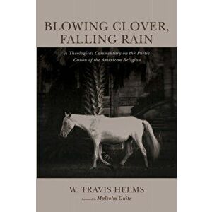 Blowing Clover, Falling Rain, Paperback - W. Travis Helms imagine