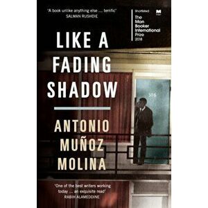 Like a Fading Shadow, Paperback - Antonio Munoz Molina imagine