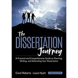 The Dissertation Journey: A Practical and Comprehensive Guide to Planning, Writing, and Defending Your Dissertation, Paperback - Carol M. Roberts imagine