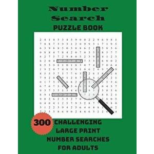 Number Search Puzzle Book: 300 Challenging Large Print Number Searches For Adults, Paperback - *** imagine