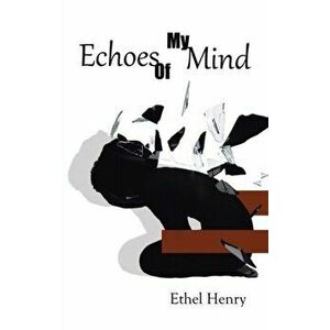 Echoes of My Mind, Hardcover - Ethel Henry imagine