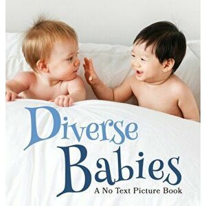 Diverse Babies, A No Text Picture Book: A Calming Gift for Alzheimer Patients and Senior Citizens Living With Dementia - Lasting Happiness imagine