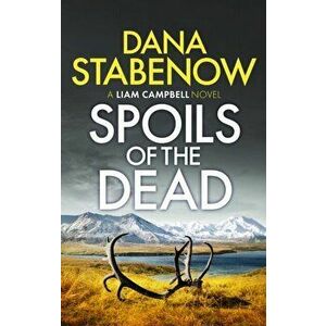 Spoils of the Dead, Volume 5, Hardcover - Dana Stabenow imagine